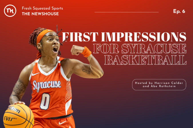 Fresh Squeezed Sports Podcast (Episode 6, Fall 2026): First Impressions for Syracuse Basketball